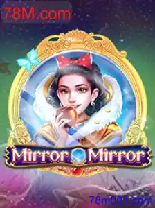 MirrorMirror